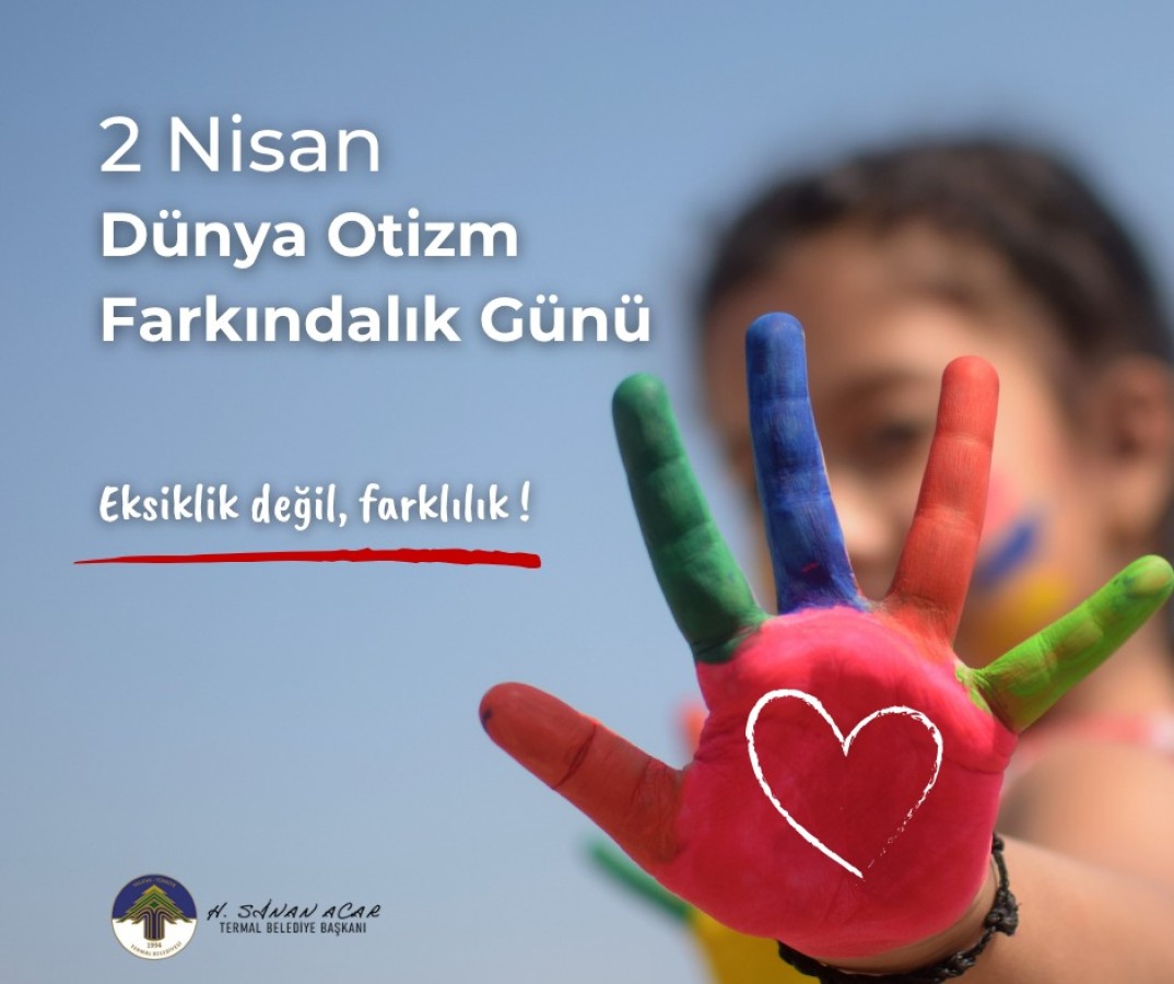 DÜNYA OTİZM FARKINDALIK GÜNÜ