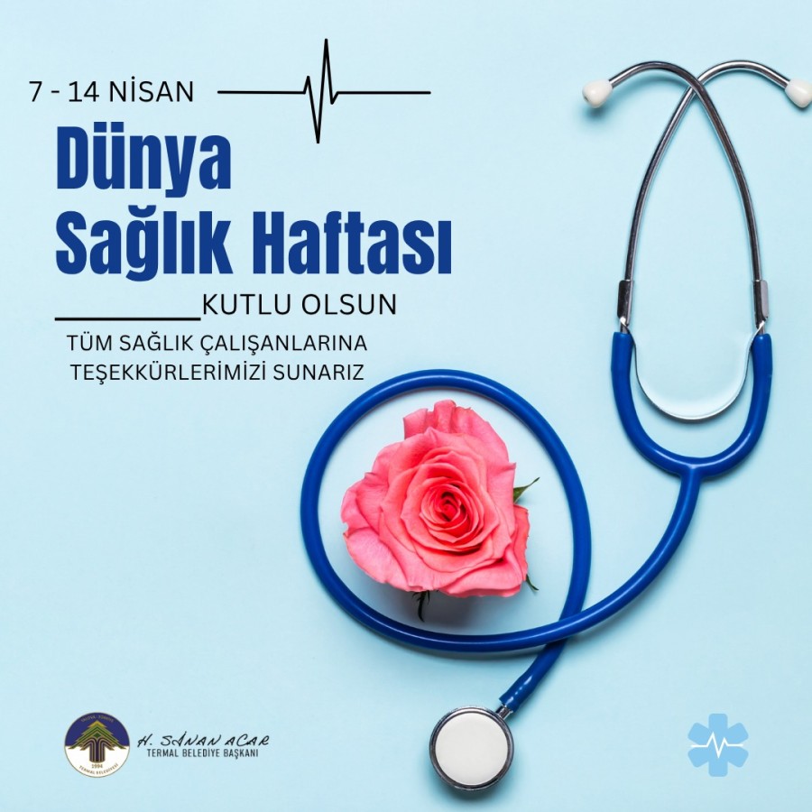 DÜNYA SAĞLIK HAFTASI